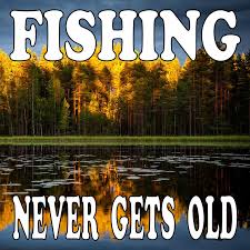 Fishing never gets old
